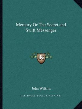 portada mercury or the secret and swift messenger