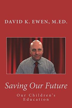 portada Saving our Future: Our Children? S Education (Silver Anniversary Series) (Volume 7) 