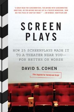 portada Screen Plays: How 25 Screenplays Made it to a Theater Near You-For Better or Worse (en Inglés)