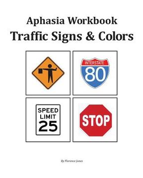 portada Aphasia Workbook - Traffic Signs & Colors (in English)