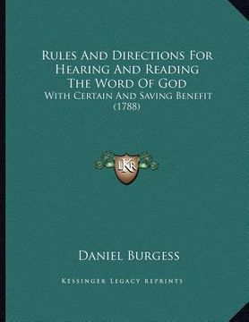 portada rules and directions for hearing and reading the word of god: with certain and saving benefit (1788) (in English)
