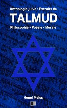 portada Anthologie Juive: Extraits du Talmud: Philosophie - Poésie - Morale (en Francés)