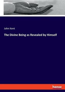 portada The Divine Being as Revealed by Himself (en Inglés)