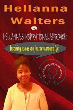 portada Hellanna's Inspirational Approach: Inspiring you as you journey through life (en Inglés)