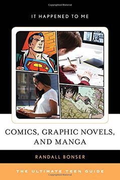 portada Comics, Graphic Novels, and Manga: The Ultimate Teen Guide (It Happened to Me)