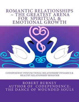 portada romantic relationships the greatest arena for spiritual & emotional growth (en Inglés)