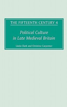 portada the fifteenth century iv: political culture in late medieval britain (en Inglés)