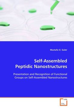 portada Self-Assembled Peptidic Nanostructures: Presentation and Recognition of Functional Groups on Self-Assembled Nanostructures