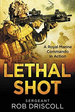 portada Lethal Shot: A Royal Marine Commando in Action 