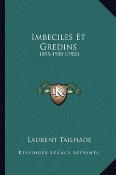 portada Imbeciles et Gredins: 1895-1900 (en Francés)