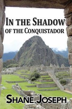 portada In the Shadow of the Conquistador (en Inglés)