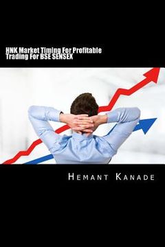 portada HNK Market Timing For Profitable Trading For BSE SENSEX (en Inglés)