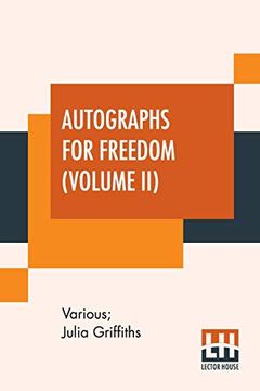 portada Autographs for Freedom (Volume Ii): Edited by Julia Griffiths (in two Volumes - Volume ii) (in English)