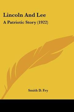 portada lincoln and lee: a patriotic story (1922) (en Inglés)