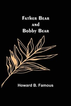 portada Father Bear and Bobby Bear (in English)