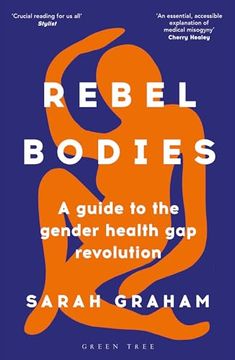 portada Rebel Bodies: A Guide to the Gender Health gap Revolution (en Inglés)