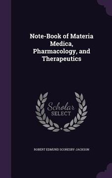 portada Note-Book of Materia Medica, Pharmacology, and Therapeutics