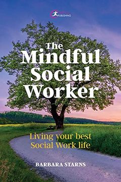 portada The Mindful Social Worker: Living Your Best Social Work Life (en Inglés)