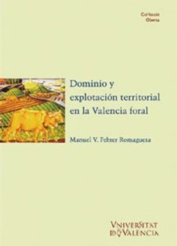 portada Dominio y explotación territorial en la Valencia foral (Història)