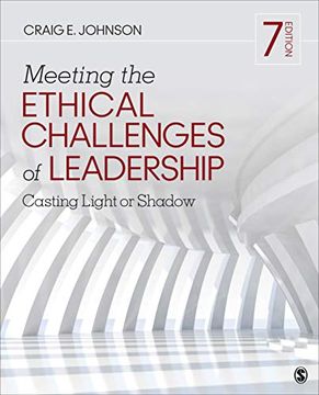 portada Meeting the Ethical Challenges of Leadership: Casting Light or Shadow 