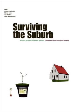 portada Surviving the Suburb - Versuche der Semi-Autarkie in Suburbia. German/Dutch