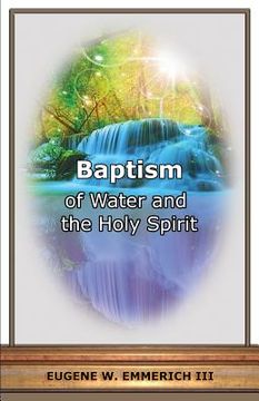portada Baptism: Of Water and the Holy Spirit (en Inglés)