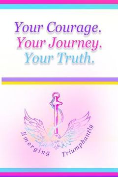 portada Your Courage. Your Journey. Your Truth.