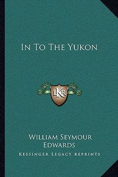 portada in to the yukon (in English)