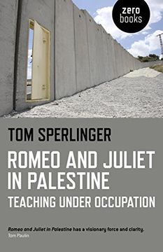 portada Romeo and Juliet in Palestine: Teaching Under Occupation (in English)
