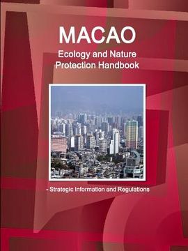 portada Macao Ecology and Nature Protection Handbook - Strategic Information and Regulations (en Inglés)
