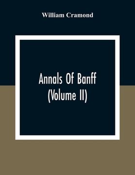 portada Annals Of Banff (Volume II) (en Inglés)