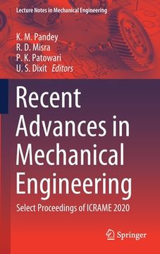 portada Recent Advances in Mechanical Engineering: Select Proceedings of Icrame 2020 (en Inglés)