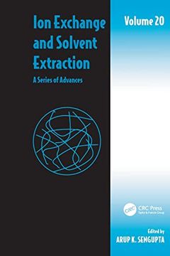 portada Ion Exchange and Solvent Extraction: A Series of Advances, Volume 20 (Ion Exchange and Solvent Extraction Series) (in English)