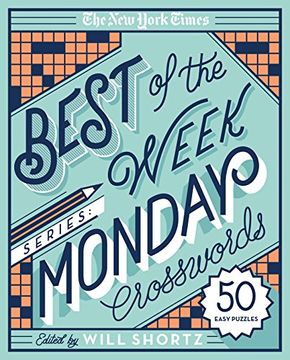 portada The New York Times Best of the Week Series: Monday Crosswords: 50 Easy Puzzles (The New York Times Crossword Puzzles)