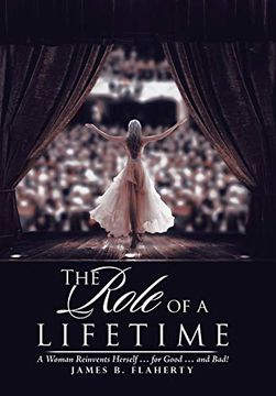 portada The Role of a Lifetime: A Woman Reinvents Herself. For Good. And Bad! (en Inglés)