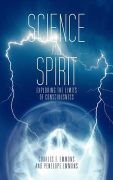 portada science and spirit: exploring the limits of consciousness (in English)