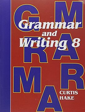 portada Saxon Grammar and Writing: Student Textbook Grade 8 2009 (Steck-Vaughn Stephen Hake Grammar) (en Inglés)
