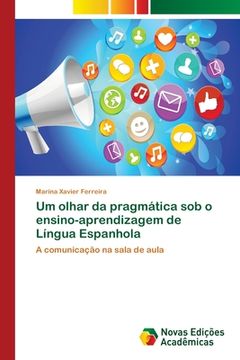 portada Um Olhar da Pragmática sob o Ensino-Aprendizagem de Língua Espanhola (en Portugués)