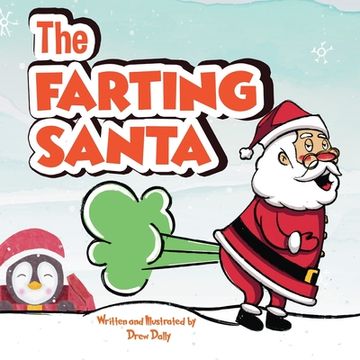 portada The Farting Santa: Stocking Stuffers: Discover the Secret life of Santa And The Twelve Days of Christmas farting. (en Inglés)