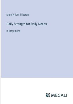 portada Daily Strength for Daily Needs: in large print (en Inglés)
