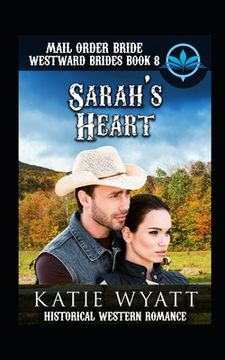 portada Mail Order Bride Sarah's Heart: Historical Mail order Bride Romance (in English)