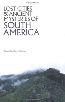 portada Lost Cities and Ancient Mysteries of South America (in English)