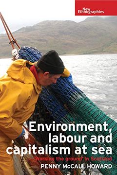 portada Environment, Labour and Capitalism at Sea: Working the Ground' in Scotland (New Ethnographies) 