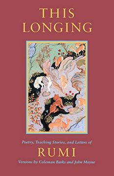 portada This Longing: Poetry, Teaching Stories, and Letters of Rumi 