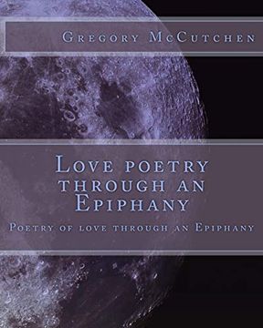 portada Love Poetry Through an Epiphany: Poetry of Love Through an Epiphany (en Inglés)