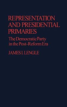 portada Representation and Presidential Primaries: The Democratic Party in the Post-Reform era (en Inglés)