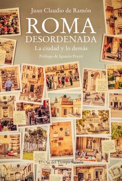 portada Roma Desordenada: La Ciudad y lo Demas (in Spanish)