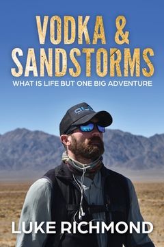 portada Vodka & Sandstorms: What is life but one big adventure.