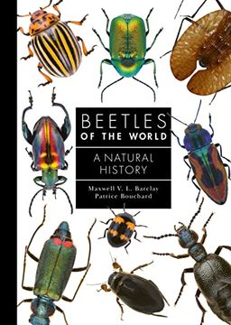 portada Beetles of the World: A Natural History (a Guide to Every Family, 7) (in English)