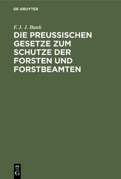portada Die Preussischen Gesetze zum Schutze der Forsten und Forstbeamten (in German)